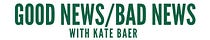 Good News/Bad News