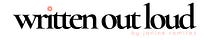 Written Out Loud