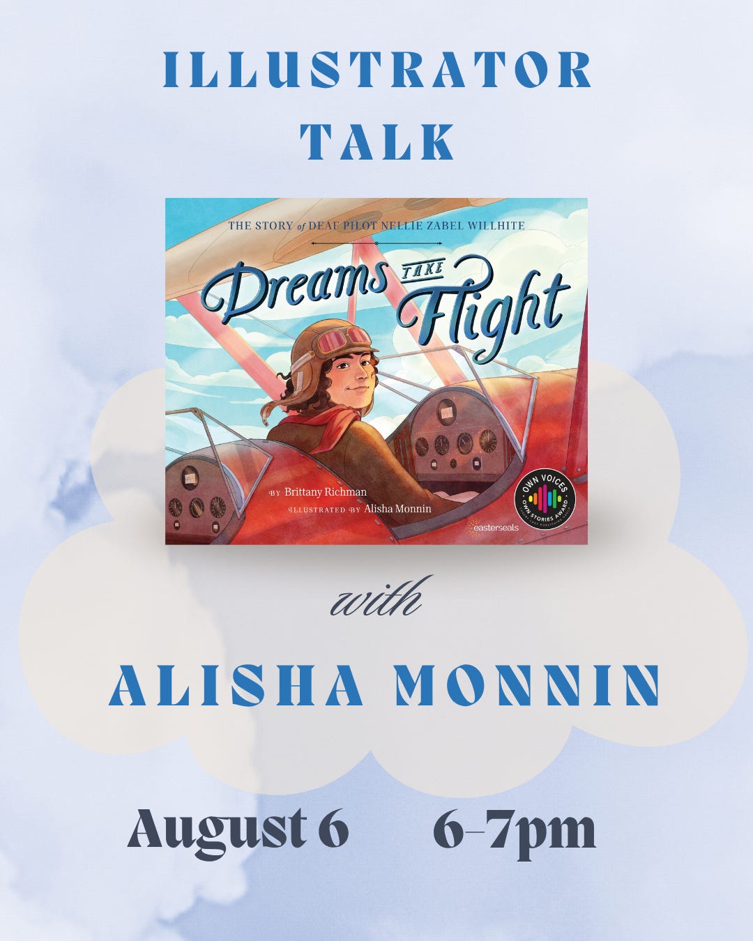 Illustrator Talk: Alisha Monnin. Dreams Take Flight: The Story of Deaf Pilot Nellie Zabel Willhite