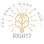 You Don't Want a Hug...Right?'s avatar