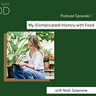My history with Food (it’s complicated) 