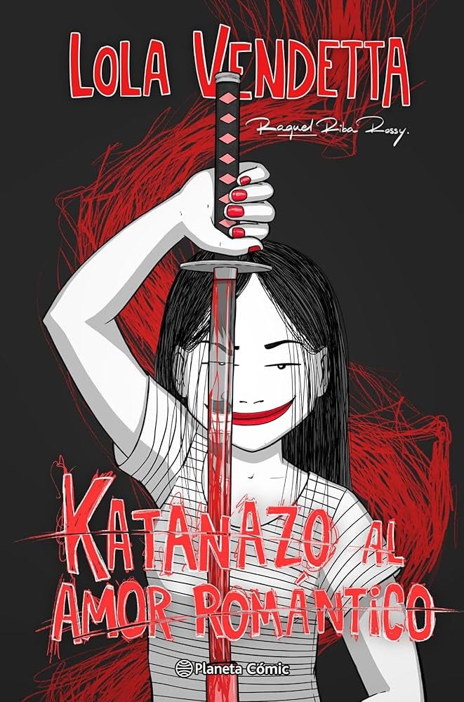 Lola Vendetta. Katanazo al amor romántico (Novela gráfica española nº 1)  eBook : Riba Rossy, Raquel: Amazon.com.mx: Tienda Kindle
