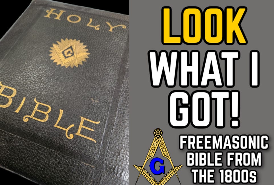 LOOK WHAT I GOT! Freemasonic Bible from the 1800s