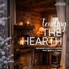 Tending the Hearth, March 2026