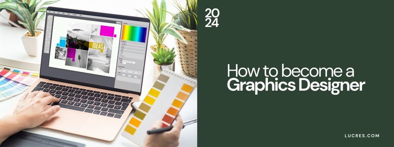 Steps to Become a Successful Graphics Designer Steps to Become a Successful Graphics Designer