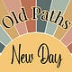 Old Paths New Day