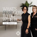 What’s Fear Got to Do With It | Fear, Growth & the Mind