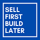 Sell First Build Later