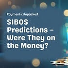 SIBOS Predictions - Were They on the Money?