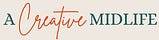 A Creative Midlife
