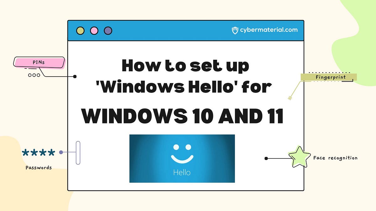 How to set up Windows Hello for Windows 10 and 11