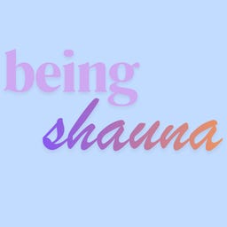 being shauna
