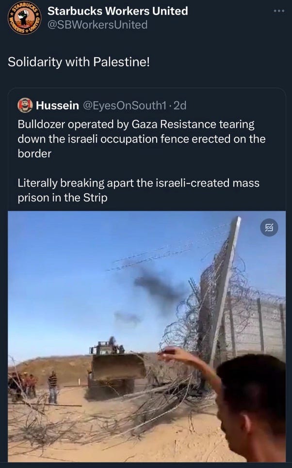 Starbucks Workers United tweeted "Solidarity with Palestine!" after Hamas ambushed Israel on Saturday, triggering calls to "boycott Starbucks."
