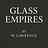 Glass Empires By W. A. Lawrence