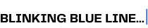 Blinking Blue Line