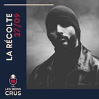 Les Bons Crus - Podcast Rap Hip Hop