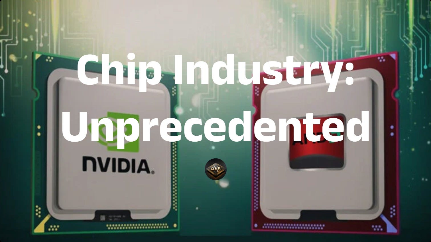 Chip Industry: Unprecedented - by Meng Li - ChipPub