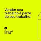Vender seu trabalho é parte do seu trabalho