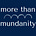 more than mundanity