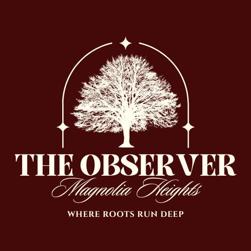 The Magnolia Observer: Where Roots Run Deep