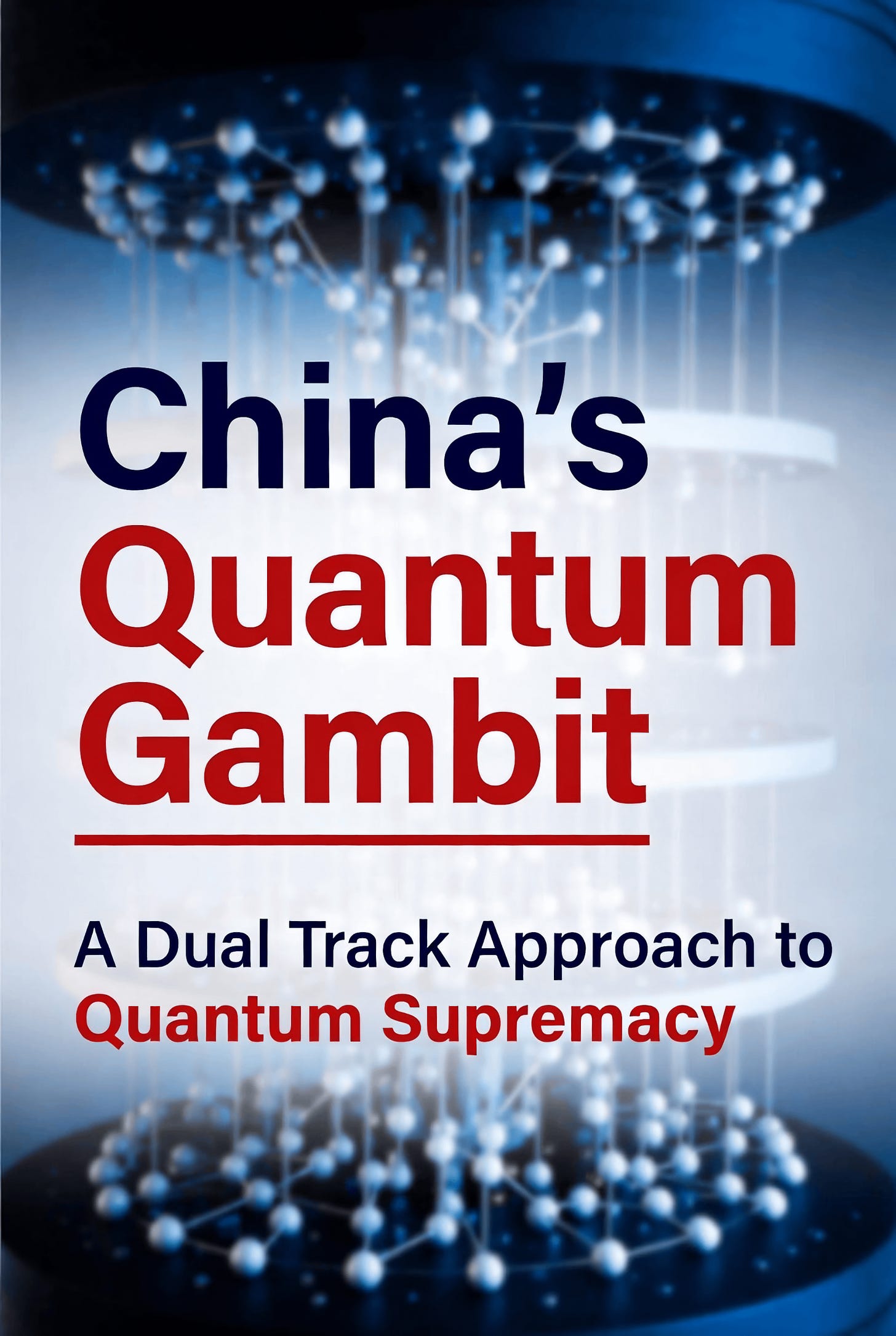 China’s Quantum Gambit - by Ryan Perkins