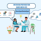Week 24/31: DevOps and DataOps Practices for Data Engineering Interviews