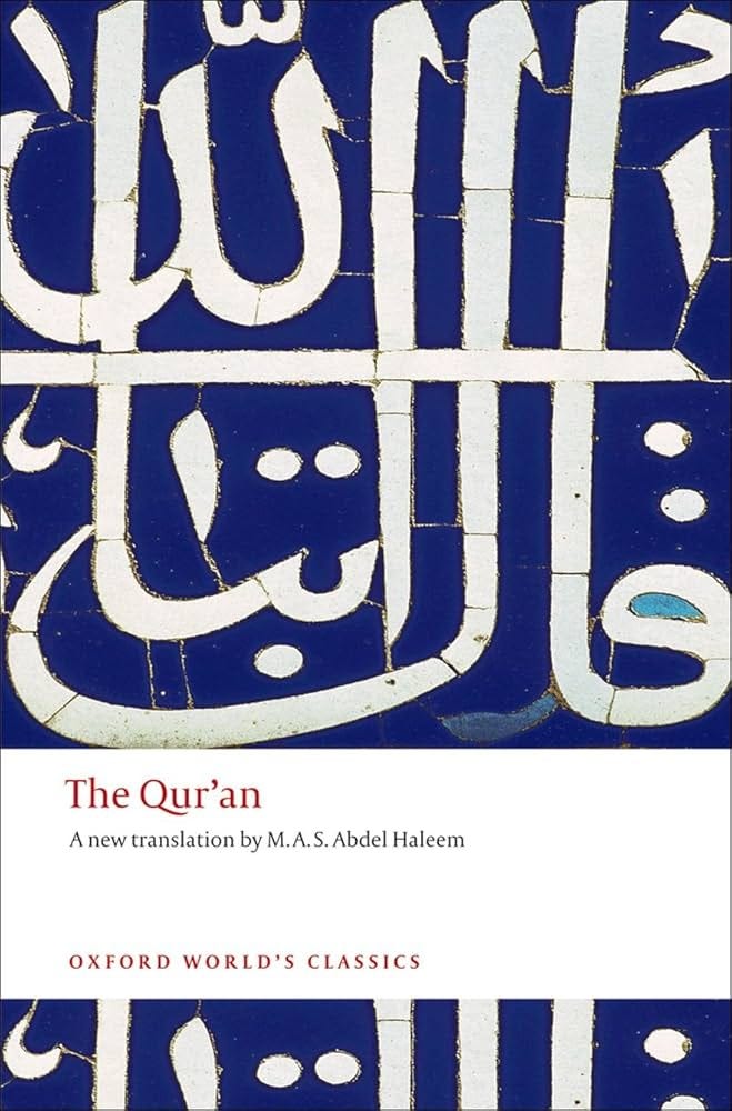 Amazon.com: The Qur'an (Oxford World's Classics): 9780199535958: Haleem, M.  A. S. Abdel: Books