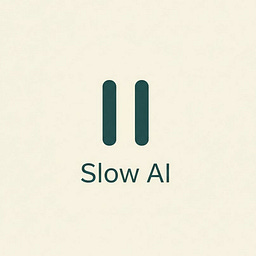 Slow AI 