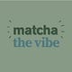 matcha the vibe