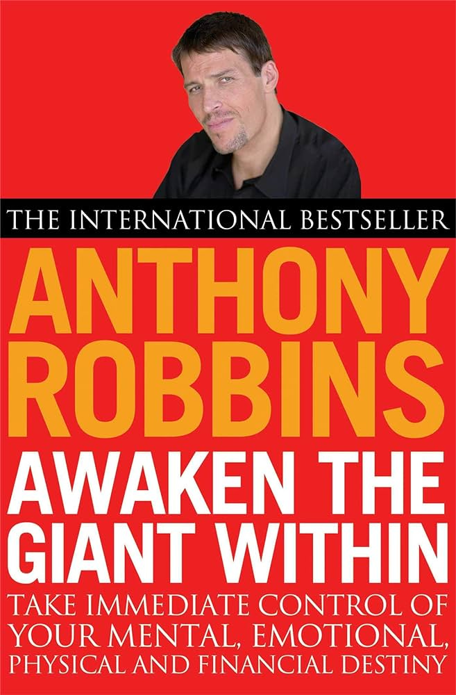 Awaken the Giant within: How to Take Immediate Control of Your Mental,  Emotional, Physical and Financial Life [Paperback] Anthony Robbins :  ROBBINS ANTHONY: Amazon.in: Books