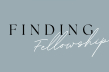 Finding Fellowship