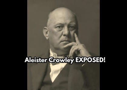 Aleister Crowley EXPOSED!