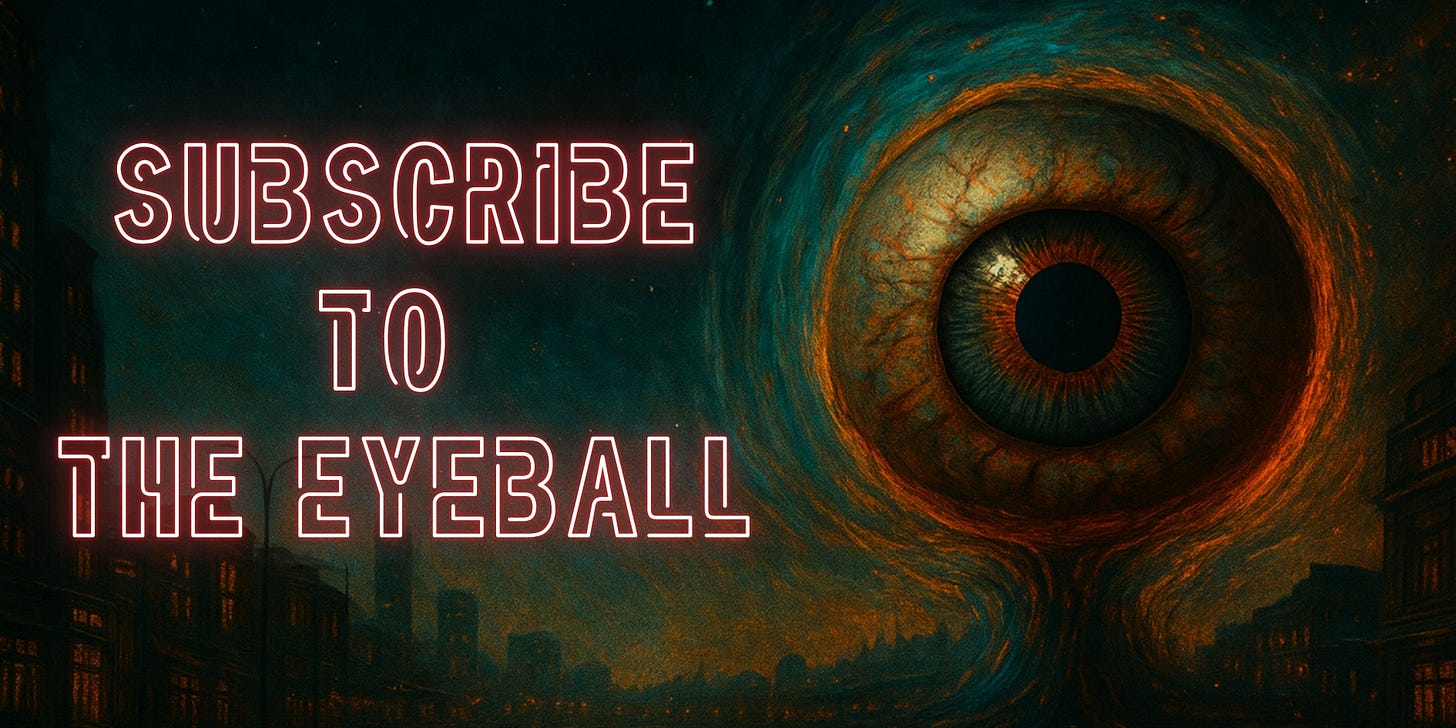 Image of a large, weird cosmic eyeball with the words, 'Subscribe to the eyeball'