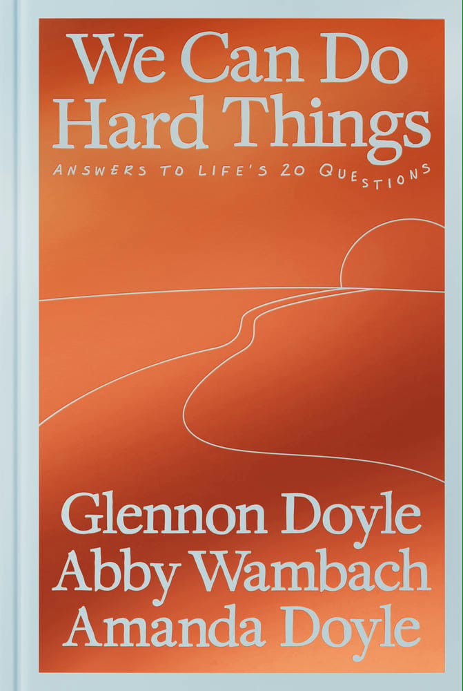 Book cover of "We Can Do Hard Things" by Glennon Doyle