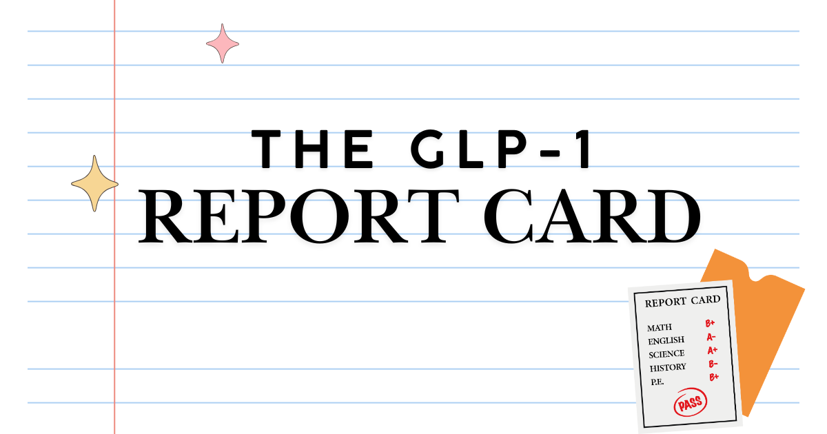 The GLP-1 Report Card - by KetoMinion and Dr. Boz - Dr. Boz The GLP-1 Report Card - by KetoMinion and Dr. Boz - Dr. Boz