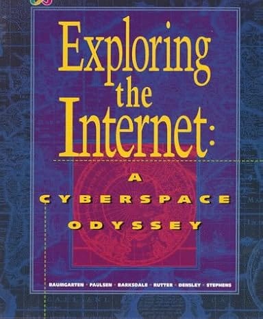Exploring the Internet: A Cyberspace Odyssey