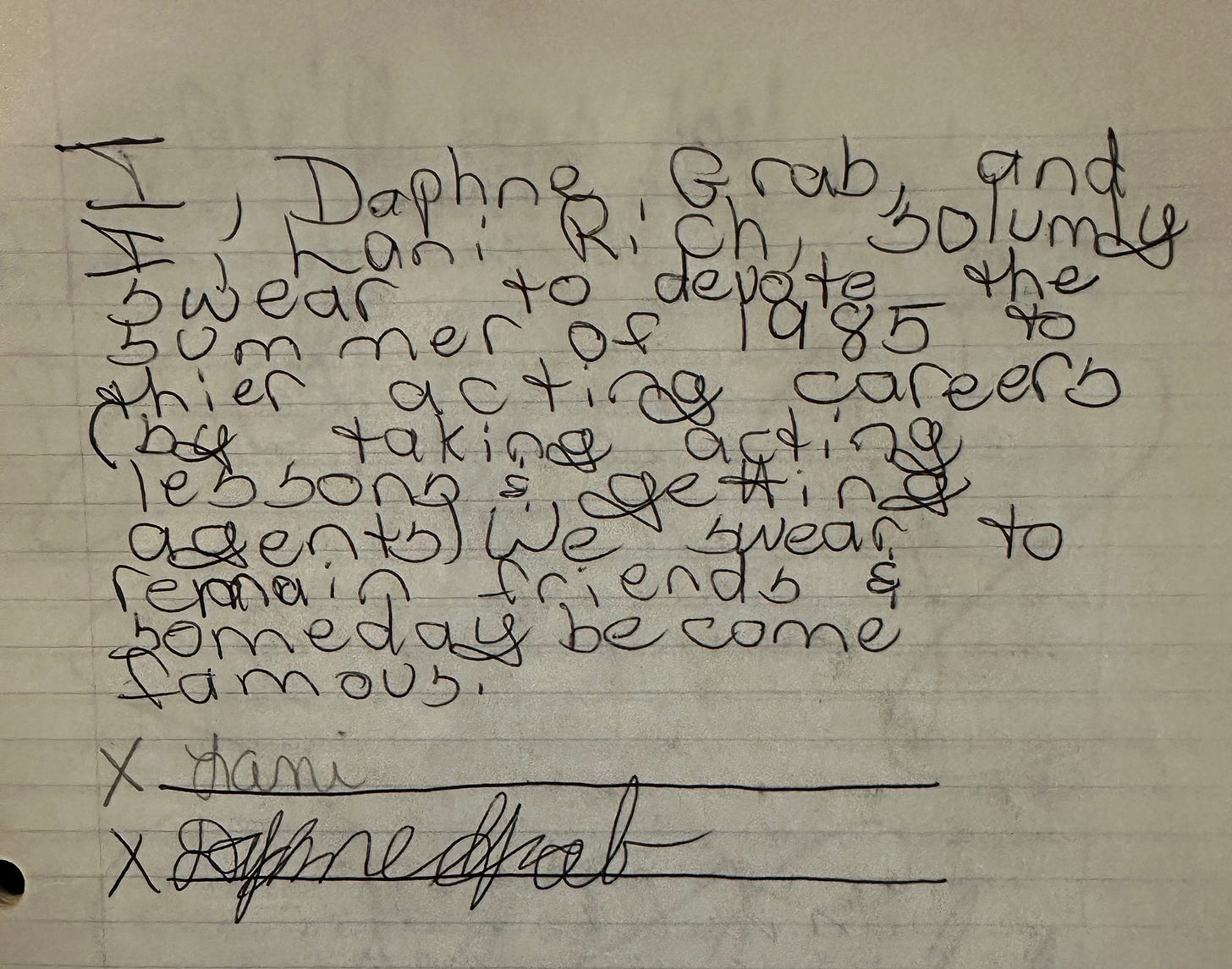 In a kid's chicken scrawl, a page that says that both Lani and Daphne will pledge to take acting lessons and further their acting careers in the over the summer. It is signed by both.
