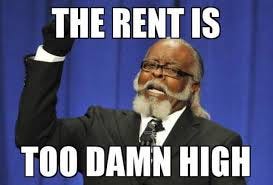 The rent is too damn high : r ... The rent is too damn high : r ...