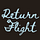 Return Flight
