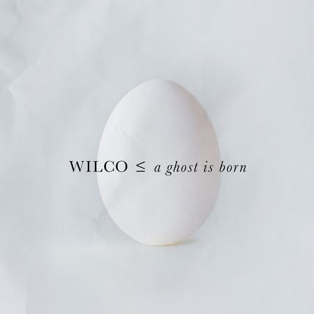 Wilco A Ghost Is Born