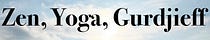 Zen, Yoga, Gurdjieff: Lee's Gurdjieff Newsletter