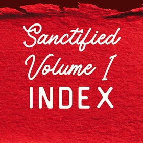 Sanctified Volume I • Index