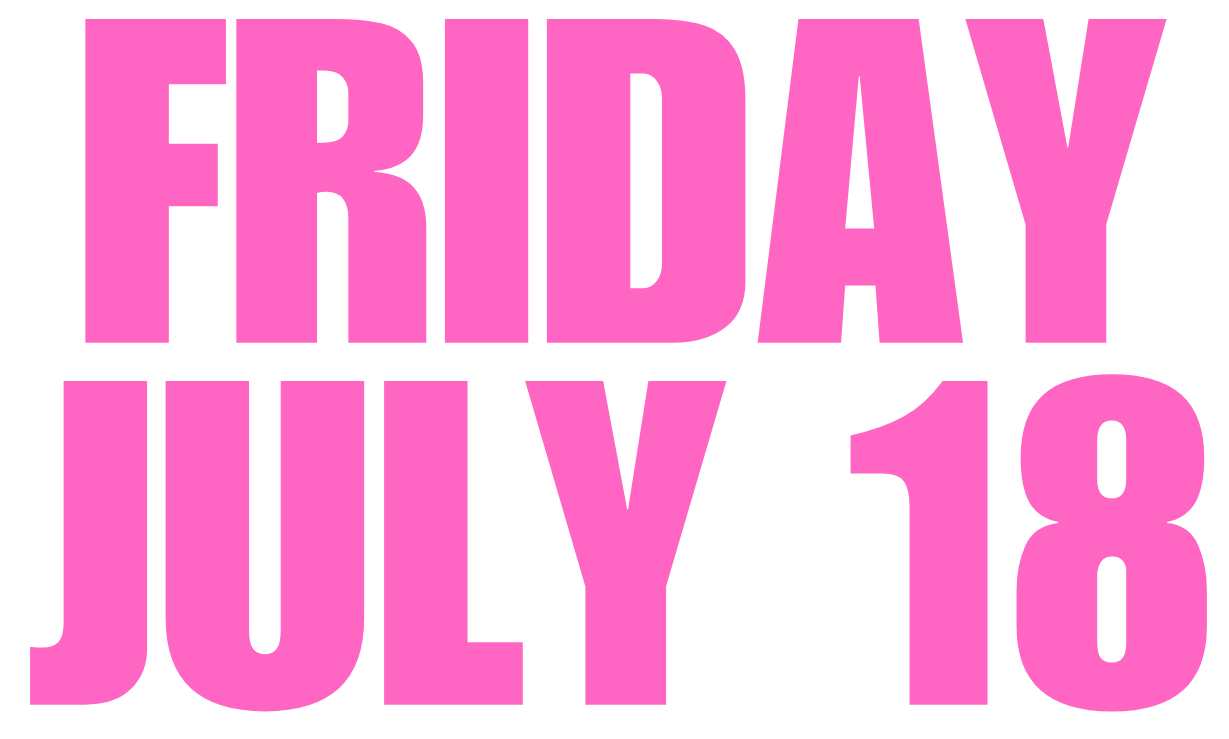 FRIDAY, JULY 18, 2025