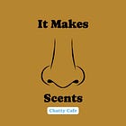 It Makes Scents