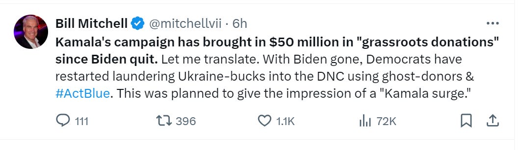 Trump super-fan Bill Mitchell tweet claiming all the money Harris has raised through ActBlue is Ukranian money being laundered into the DNC through straw donors.