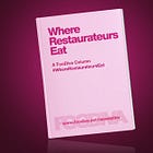 A new column: Where Restaurateurs Eat