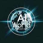 🌐 AI WORLD PODCAST .COM