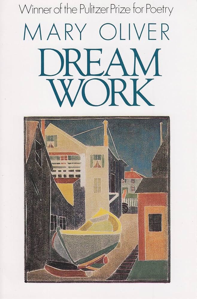 Dream Work: Oliver, Mary: 9780871130693: Amazon.com: Books