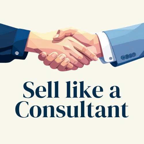 Sell Like A Consultant