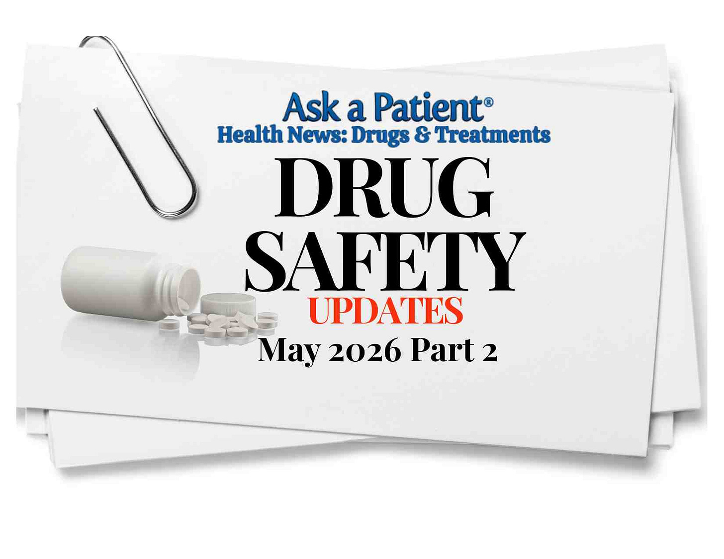 Ask a Patient Health News: Drugs and Treatments May 2026 Part 2 Ask a Patient Health News: Drugs and Treatments May 2026 Part 2